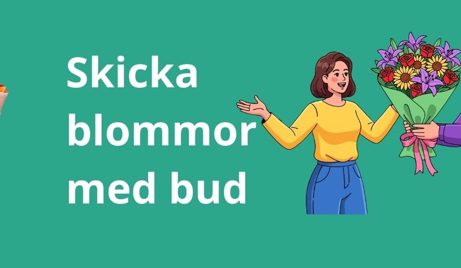 Skicka blommor med bud