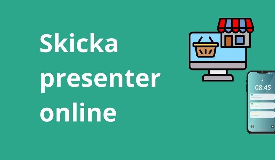 Skicka presenter online
