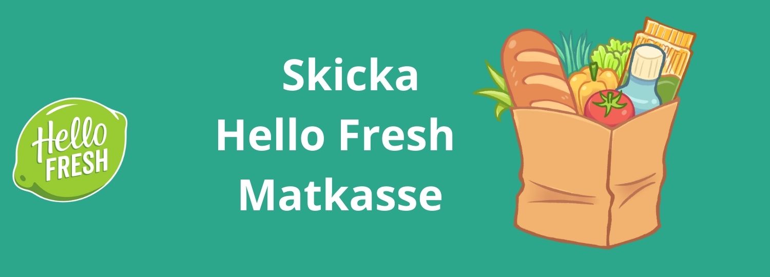Skicka hello fresh matkasse