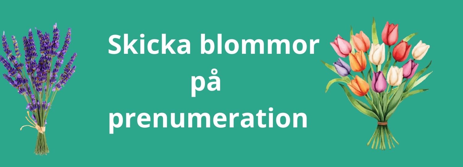 Blommor och texten skicka blommor på prenumeration